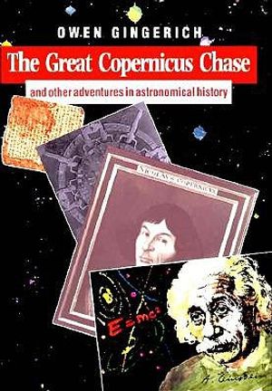 The Great Copernicus Chase and Other Adventures in Astronomical History image number 0