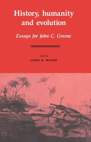 History, Humanity and Evolution: Essays for John C. Greene image number 0