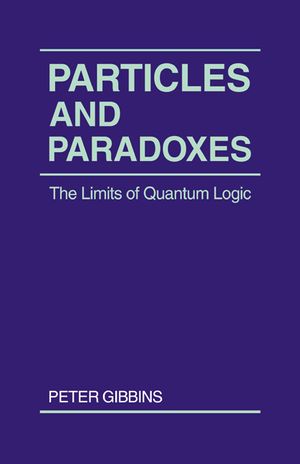 Particles and Paradoxes: The Limits of Quantum Logic image number 0