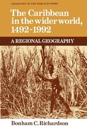 The Caribbean in the Wider World, 1492-1992: A Regional Geography image number 0
