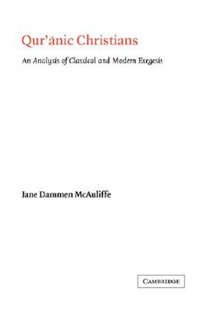 Qur'anic Christians: An Analysis of Classical and Modern Exegesis image number 0