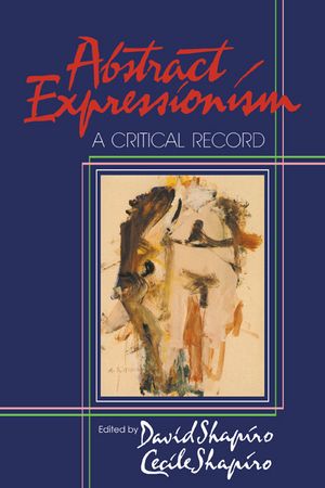 Abstract Expressionism: A Critical Record image number 0