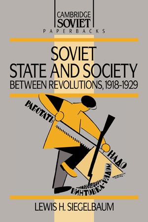 Soviet State and Society Between Revolutions, 1918-1929 image number 0