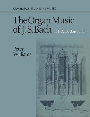 The Organ Music of J. S. Bach: Volume 3, a Background image number 0