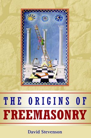 The Origins of Freemasonry: Scotland's Century, 1590-1710 image number 0