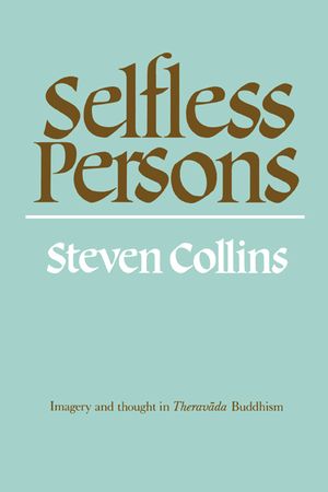 Selfless Persons: Imagery and Thought in Theravada Buddhism image number 0