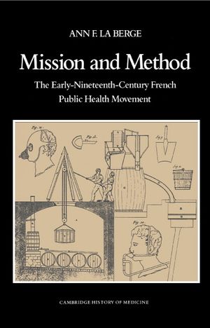 Mission and Method: The Early Nineteenth-Century French Public Health Movement image number 0