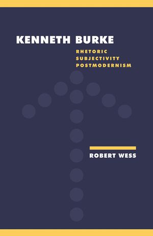 Kenneth Burke: Rhetoric, Subjectivity, Postmodernism image number 0