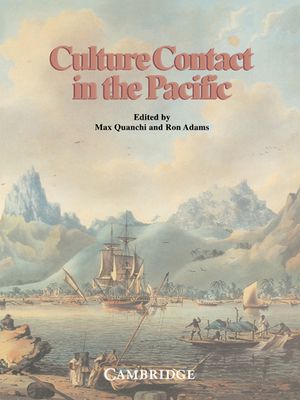 Culture Contact in the Pacific: Essays on Contact, Encounter and Response image number 0