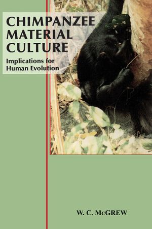 Chimpanzee Material Culture: Implications for Human Evolution image number 0