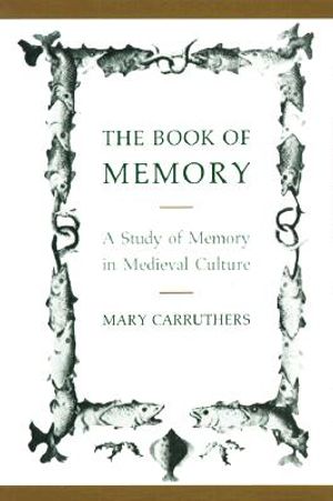 The Book of Memory: A Study of Memory in Medieval Culture image number 0