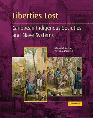 Liberties Lost: The Indigenous Caribbean and Slave Systems image number 0
