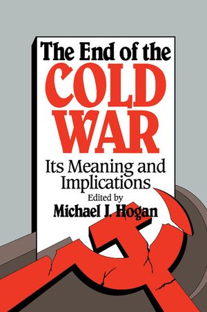 The End of the Cold War: Its Meaning and Implications image number 0