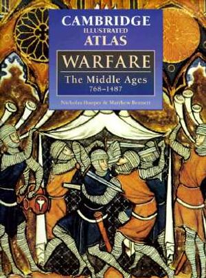 The Cambridge Illustrated Atlas of Warfare: The Middle Ages, 768-1487 image number 0