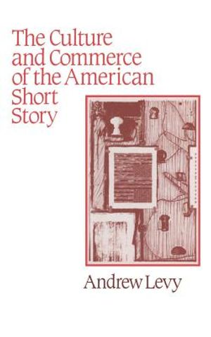 The Culture and Commerce of the American Short Story image number 0