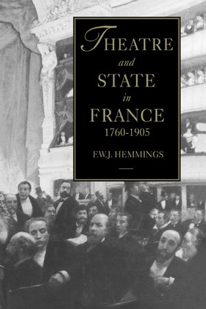 Theatre and State in France, 1760-1905 image number 0
