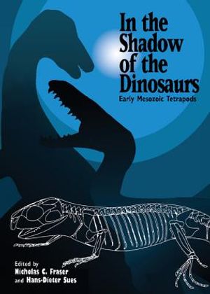 In the Shadow of the Dinosaurs: Early Mesozoic Tetrapods image number 0