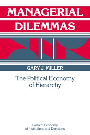 Managerial Dilemmas: The Political Economy of Hierarchy image number 0