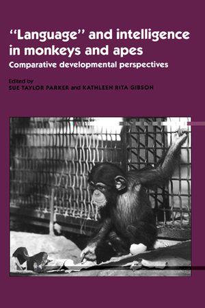 'Language' and Intelligence in Monkeys and Apes: Comparative Developmental Perspectives image number 0