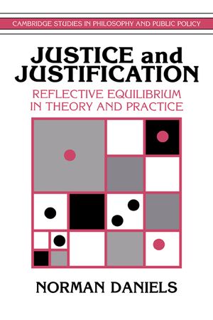 Justice and Justification: Reflective Equilibrium in Theory and Practice image number 0
