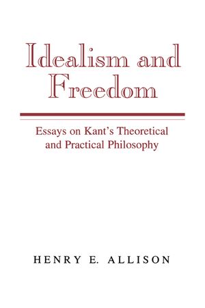 Idealism and Freedom: Essays on Kant's Theoretical and Practical Philosophy image number 0