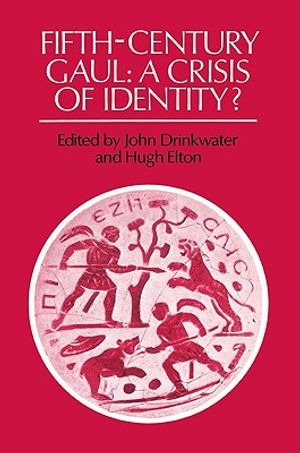 Fifth-Century Gaul: A Crisis of Identity? image number 0