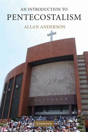 An Introduction to Pentecostalism: Global Charismatic Christianity image number 0