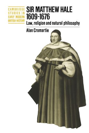 Sir Matthew Hale, 1609-1676: Law, Religion and Natural Philosophy image number 0