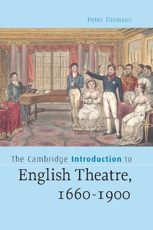 The Cambridge Introduction to English Theatre, 1660-1900 image number 0