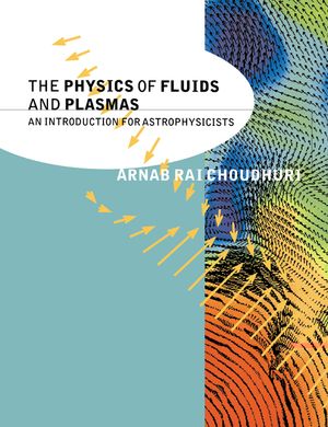 The Physics of Fluids and Plasmas: An Introduction for Astrophysicists image number 0