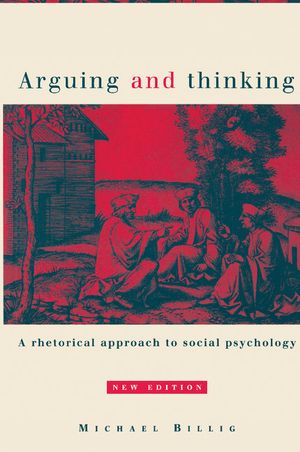 Arguing and Thinking: A Rhetorical Approach to Social Psychology image number 0