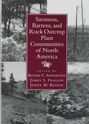 Savannas, Barrens, and Rock Outcrop Plant Communities of North America image number 0