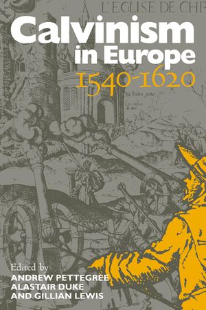 Calvinism in Europe, 1540-1620 image number 0