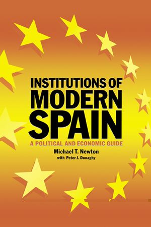 Institutions of Modern Spain: A Political and Economic Guide image number 0