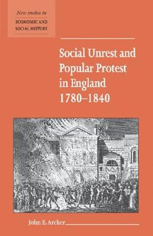 Social Unrest and Popular Protest in England, 1780-1840 image number 0