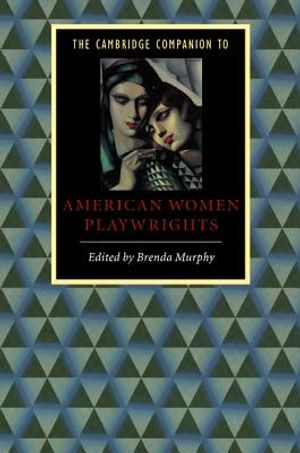 The Cambridge Companion to American Women Playwrights image number 0