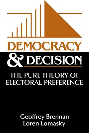 Democracy and Decision: The Pure Theory of Electoral Preference image number 0