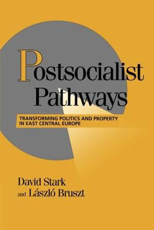 Postsocialist Pathways: Transforming Politics and Property in East Central Europe image number 0