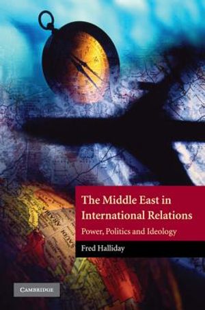 The Middle East in International Relations: Power, Politics and Ideology image number 0