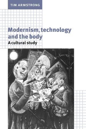 Modernism, Technology, and the Body: A Cultural Study image number 0