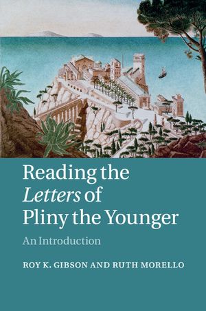Reading the Letters of Pliny the Younger: An Introduction image number 0