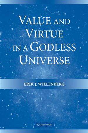 Value and Virtue in a Godless Universe image number 0