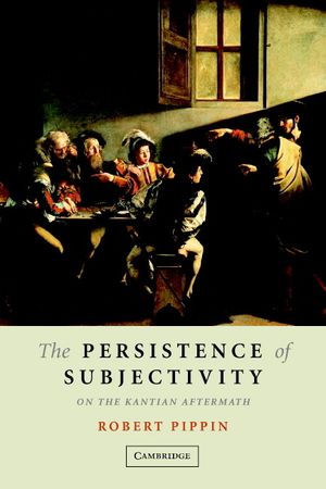 The Persistence of Subjectivity: On the Kantian Aftermath image number 0