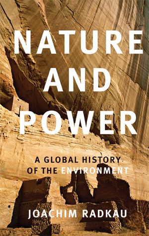 Nature and Power: A Global History of the Environment image number 0