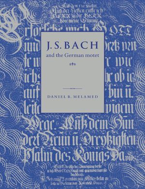 J. S. Bach and the German Motet image number 0