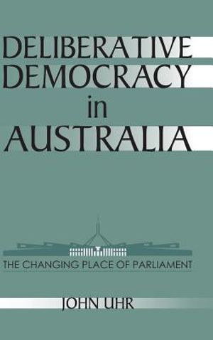Deliberative Democracy in Australia: The Changing Place of Parliament image number 0