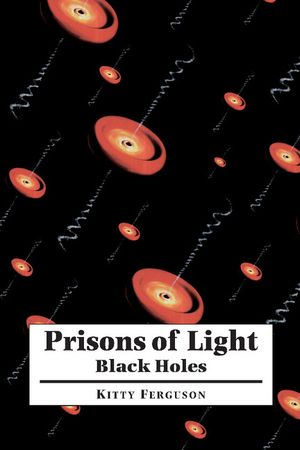 Prisons of Light: Black Holes image number 0