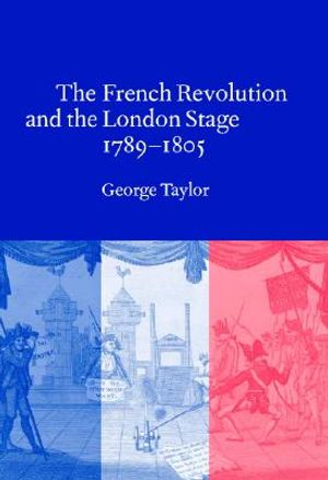 The French Revolution and the London Stage, 1789-1805 image number 0