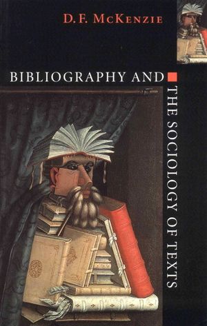Bibliography and the Sociology of Texts image number 0