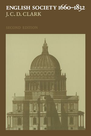 English Society, 1660-1832: Religion, Ideology and Politics During the Ancien R&eacute;gime image number 0